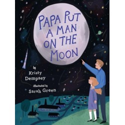 Papa Put The Man On The Moon
