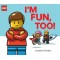 Lego: I'm Fun Too