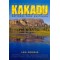 Nature Guide: Natural History Guide To Kakadu National Park