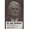 My War Criminal: Personal Encounters with an Architect of Genocide