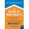 The Upside of Irrationality: The Unexpected Benefits of Defying Logic