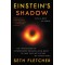 Einstein's Shadow: The Inside Story of Astronomers' Decades-Long Quest to Take the First Picture of a Black Hole