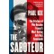 The Saboteur: The Aristocrat Who Became France's Most Daring Anti-Nazi Commando
