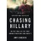 Chasing Hillary: On the Trail of the First Woman President Who Wasn't