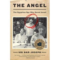 The Angel: The Egyptian Spy Who Saved Israel