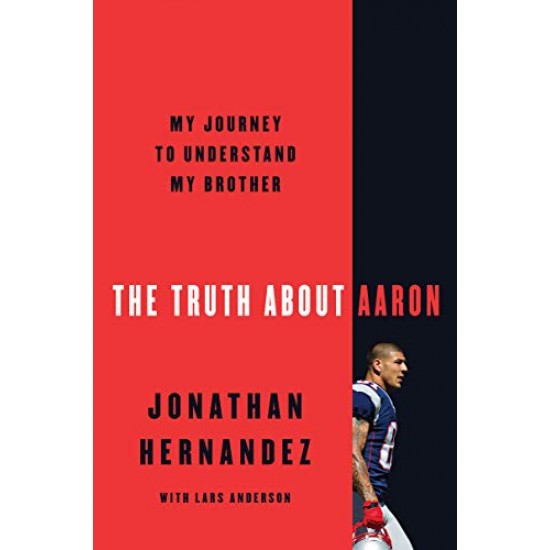 The Truth About Aaron: My Journey to Understand My Brother