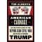 American Carnage: On the Front Lines of the Republican Civil War and the Rise of President Trump