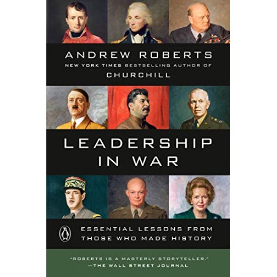 Leadership in War: Essential Lessons from Those Who Made History