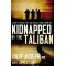Kidnapped by the Taliban