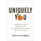 Uniquely You: Transform Your Organization by Becoming the Leader Only You Can Be