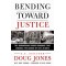 Bending Toward Justice: The Birmingham Church Bombing that Changed the Course of Civil Rights