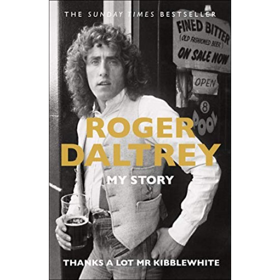 Thanks a Lot Mr Kibblewhite: My Story