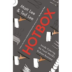 Hotbox: Inside Catering, the Food World's Riskiest Business