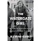 The Watergate Girl: My Fight for Truth and Justice Against a Criminal President