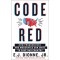 Code Red: How Progressives and Moderates Can Unite to Save Our Country