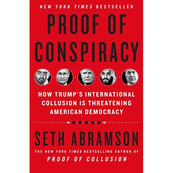 Proof of Conspiracy: How Trump's International Collusion Is Threatening American Democracy
