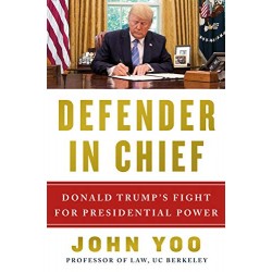 Defender in Chief: Donald Trump's Fight for Presidential Power