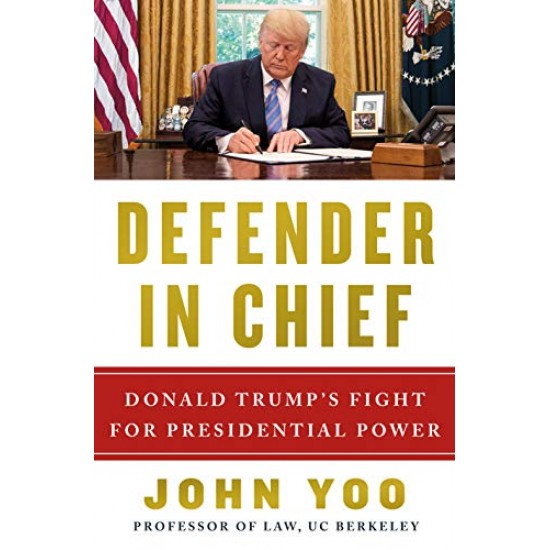 Defender in Chief: Donald Trump's Fight for Presidential Power