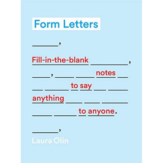 Form Letters: Fill-In-the-Blank Notes to Say Anything to Anyone