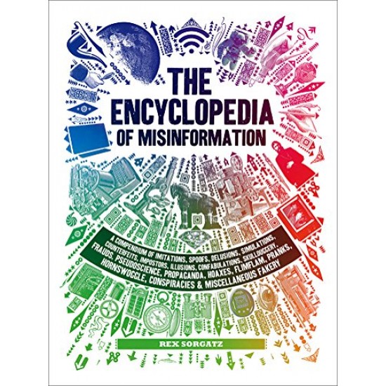 The Encyclopedia of Misinformation