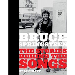 Bruce Springsteen: The Stories Behind the Songs