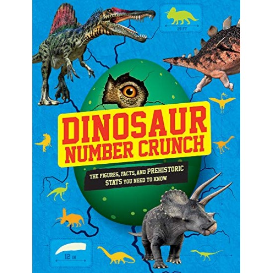 Dinosaur Number Crunch: The Figures, Facts, and Prehistoric Stats You Need to Know