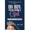 Oh Boy, You're Having a Girl: A Dad's Survival Guide To Raising Daughters