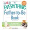 Father-to-Be Book: A Survival Guide for Men (The Everything, 3rd Edition)