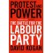 Protest and Power: The Battle For The Labour Party