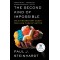 The Second Kind of Impossible: The Extraordinary Quest for a New Form of Matter