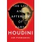 The Life and Afterlife of Harry Houdini