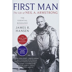 First Man: The Life of Neil A. Armstrong