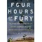 Four Hours of Fury: The Untold Story of World War II's Largest Airborne Invasion and the Final Push into Nazi Germany