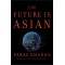 The Future Is Asian