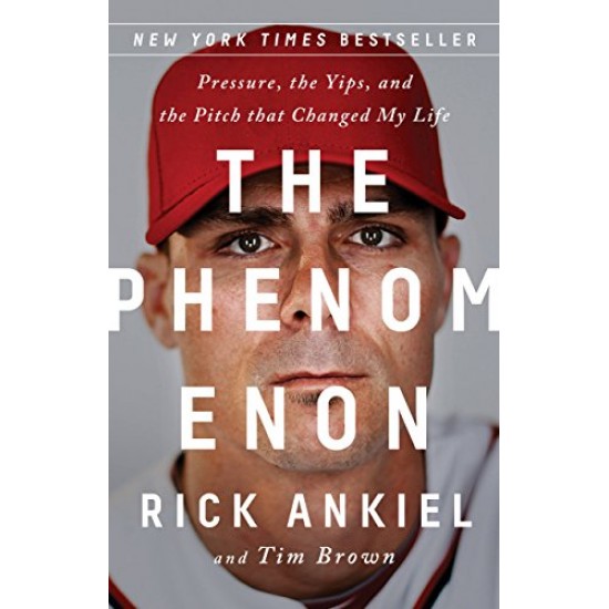 The Phenomenon: Pressure, the Yips, and the Pitch that Changed My Life