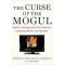 The Curse of the Mogul: What's Wrong with the World's Leading Media Companies