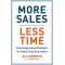 More Sales, Less Time: Surprisingly Simple Strategies for Today's Crazy-Busy Sellers