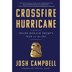 Crossfire Hurricane: Inside Donald Trump's War on the FBI