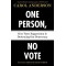 One Person, No Vote: How Voter Suppression Is Destroying Our Democracy