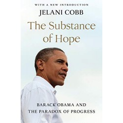 The Substance of Hope: Barack Obama and the Paradox of Progress