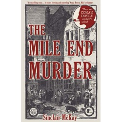 The Mile End Murder: The Case Conan Doyle Couldn't Solve