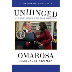 Unhinged: An Insider's Account of the Trump White House