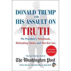 Donald Trump and His Assault on Truth